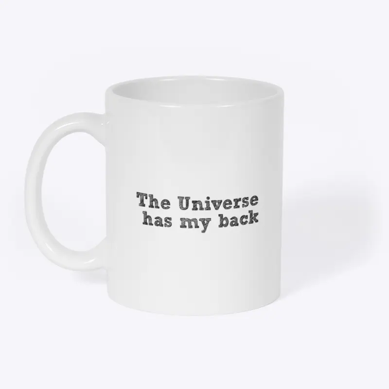 The Universe Has Your Back Mug